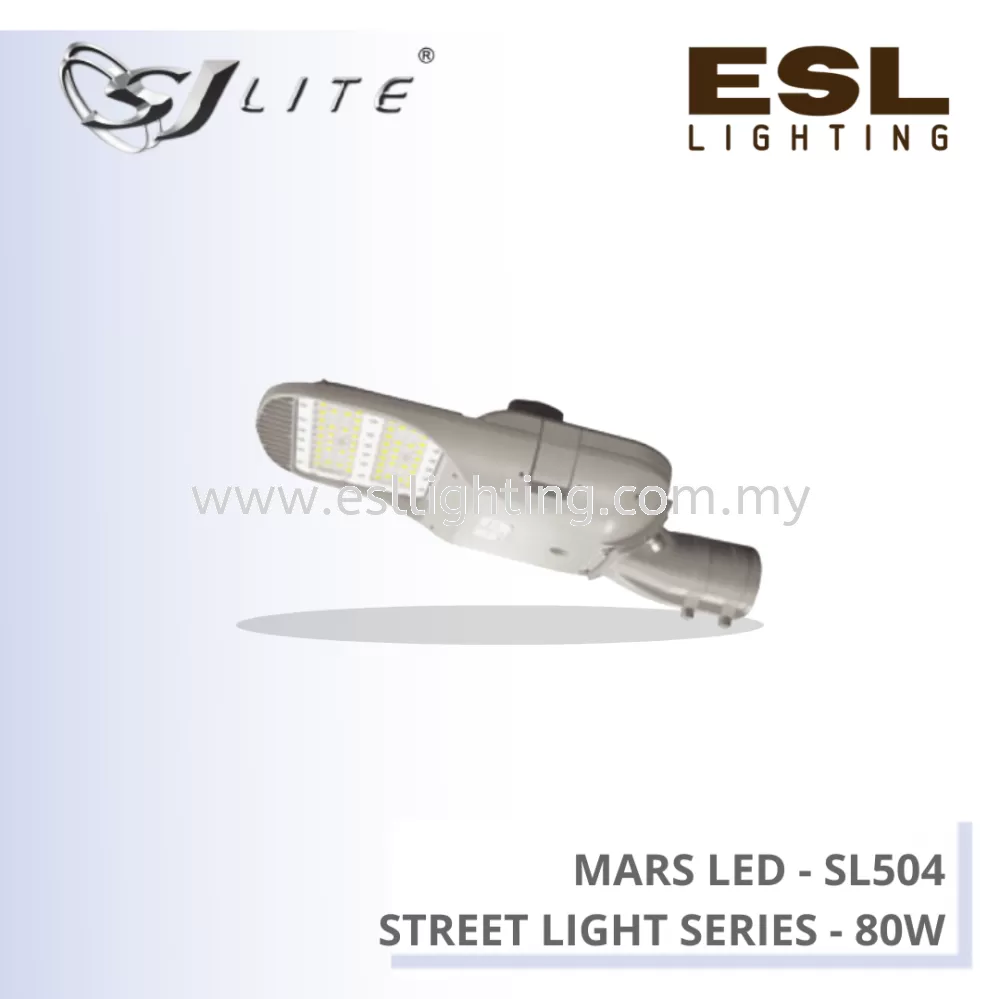 SJLITE MARS LED SL504 STREET LIGHT SERIES 76W SL 504.50 80W