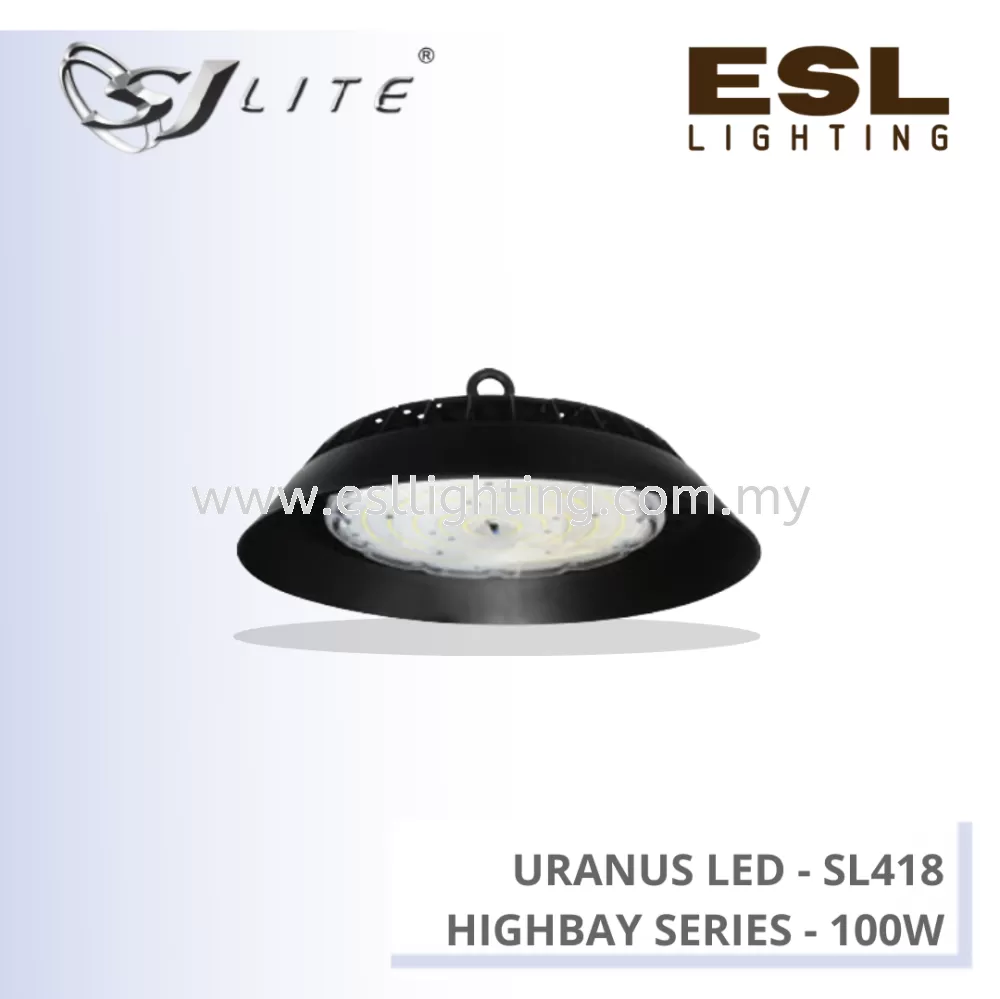 SJLITE URANUS LED SL418 HIGHBAY SERIES 100W SL 418.100