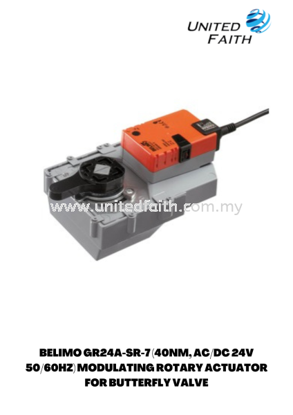 BELIMO GR24A-SR-7 (40NM, AC/DC 24V 50/60HZ) MODULATING ROTARY ACTUATOR FOR BUTTERFLY VALVE Belimo Actuator Selangor, Malaysia, Kuala Lumpur (KL), Singapore, Puchong, Petaling Jaya (PJ), Pandan Jaya Supplier, Suppliers, Supply, Supplies | United Faith Sdn Bhd