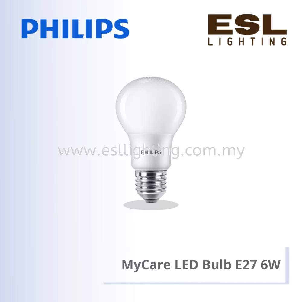 PHILIPS MYCARE LED BULB E27 6W 929003006337,929003006737 3000K, 6500K 