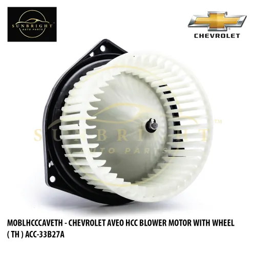 MOBLHCCCAVETH - CHEVROLET AVEO '04 HCC BLOWER MOTOR WITH WHEEL ( TH ) 96539656 / GM3126139 - ACC-33B27A