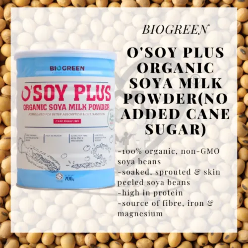 (Biogreen) Bio-O'Soy Plus Organic Soya Milk Powder (Cane Sugar Free) 800g 有机去皮豆奶粉（无糖）