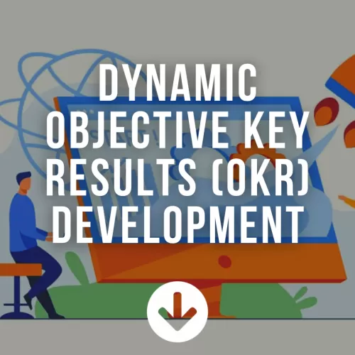 Dynamic Objective Key Results (OKR) Development