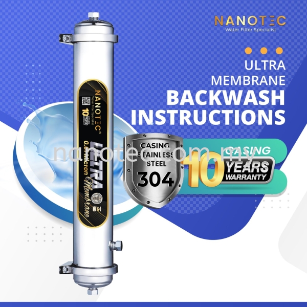 Nanotec Ultra Membrane Backwash Instructions Nanotec Product Instructions Guide Selangor, Malaysia, Kuala Lumpur (KL), Puchong Supplier, Suppliers, Supply, Supplies | Nano Alkaline Specialist