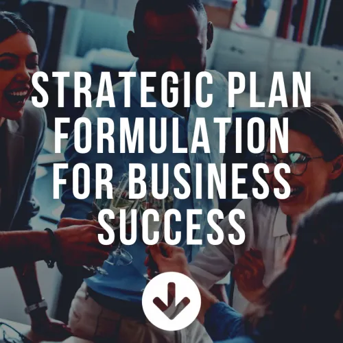 Strategic Plan Formulation For Business Success