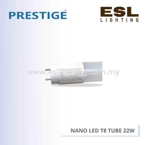 PRESTIGE NANO LED T8 TUBE 22W 4FEET PLS-T822W-NANO 3000K 4000K 6500K [SIRIM]