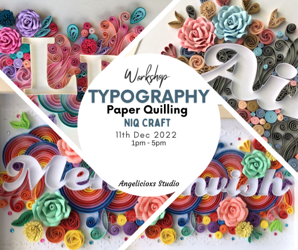 Typography Paper Quilling Workshop Adult Art & Craft Class Arts and Crafts Kuala Lumpur (KL), Malaysia, Selangor, Danau Desa Class, Lesson, Workshop | Angelicioxs Studio