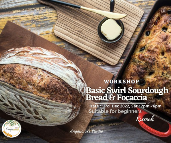 Sourdough Swirl Bread & Focaccia Workshop Baking Workshop Baking & Culinary Kuala Lumpur (KL), Malaysia, Selangor, Danau Desa Class, Lesson, Workshop | Angelicioxs Studio