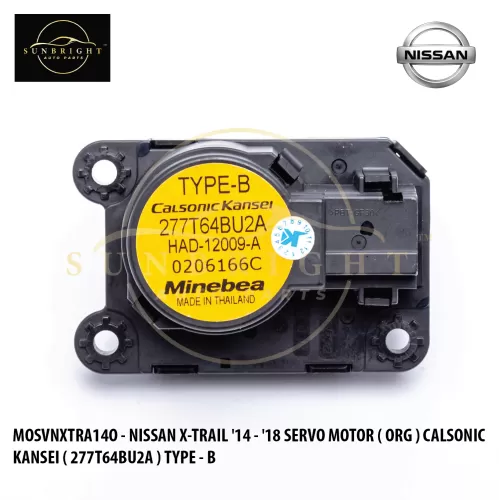 MOSVNXTRA14O - NISSAN X-TRAIL '14 - '18 SERVO MOTOR ( ORG ) CALSONIC KANSEI ( 277T64BU2A ) TYPE - B