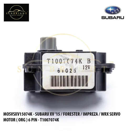 MOSVSXV15074K - SUBARU XV '15 / FORESTER / IMPREZA / WRX SERVO MOTOR ( ORG ) 6 PIN - T1007074K