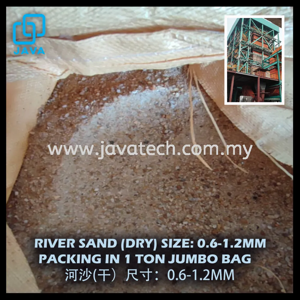 RIVER SAND (DRY) SIZE: 0.6-1.2MM PACKING IN 1 TON JUMBO BAG