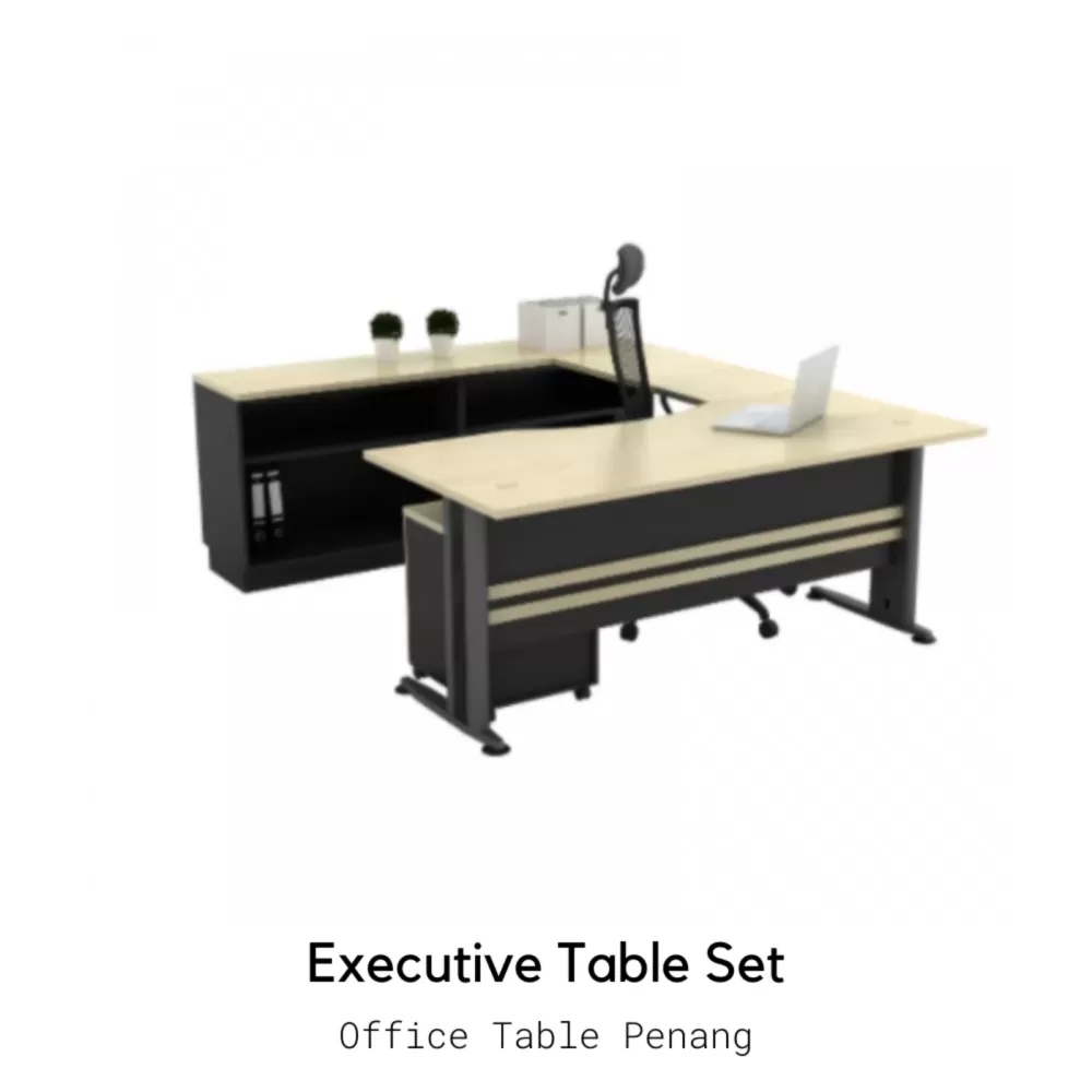 Executive Table Set | Office Table Penang | Director Table Penang