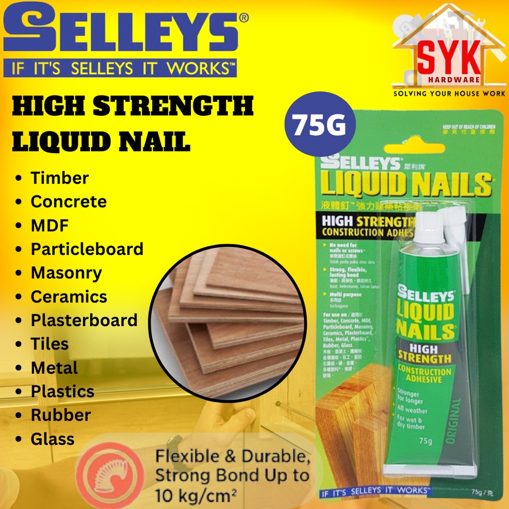 SYK Selleys High Strength Liquid Nails 75G Multi Purpose Construction Adhesive Tile Glue Gam Mozek Jubin Kayu