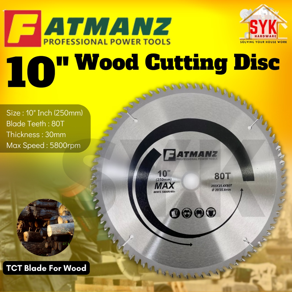 SYK Fatmanz 10Inch 250mm 80T 1Pcs TCT Blade Circular Saw Wood Cutting Blade Power Saw Cutting Wheel Cakera Memotong Kayu