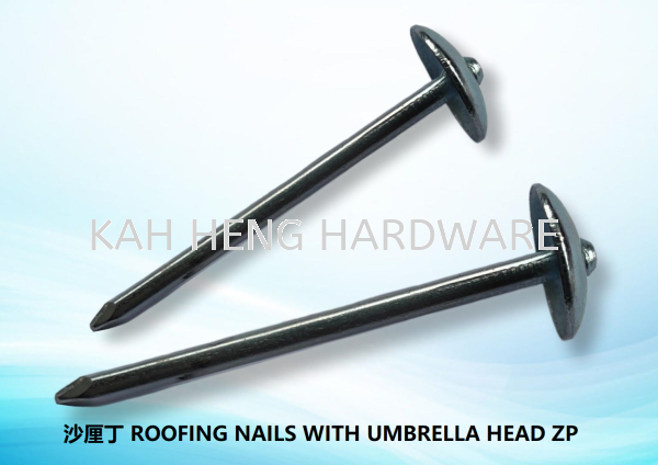 ɳ嶡 ROOFING NAILS WITH UMBRELLA HEAD ZP  NAILS Selangor, Malaysia, Kuala Lumpur (KL), Klang Supplier, Suppliers, Supply, Supplies | Kah Heng Hardware Sdn Bhd