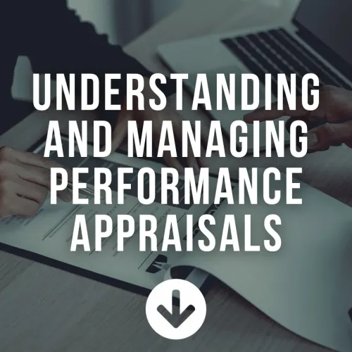 Understanding and Managing Performance Appraisals