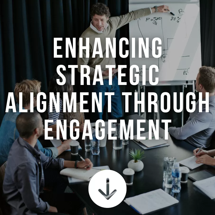Enhancing Strategic Alignment Through Engagement