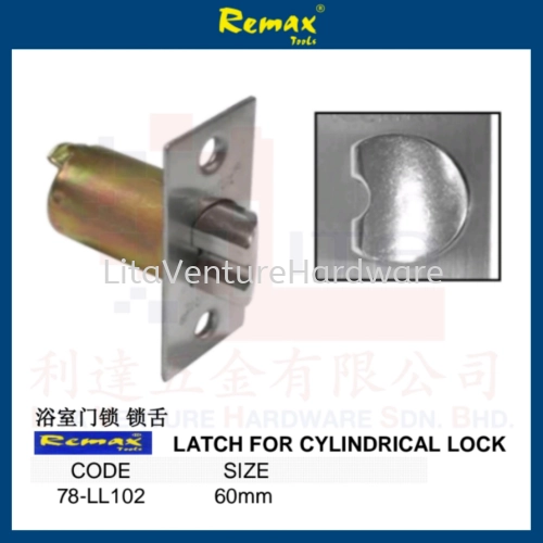 REMAX BRAND LATCH FOR CYLINDRICAL LOCK 78LL102