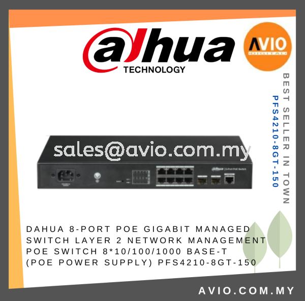 Dahua 8 Port PoE Gigabit Managed Switch 8x Gigabit RJ45 Ethernet POE Port 2x SFP 150Watt 250m Distance PFS4210-8GT-150 SWITCH DAHUA Johor Bahru (JB), Kempas, Johor Jaya Supplier, Suppliers, Supply, Supplies | Avio Digital