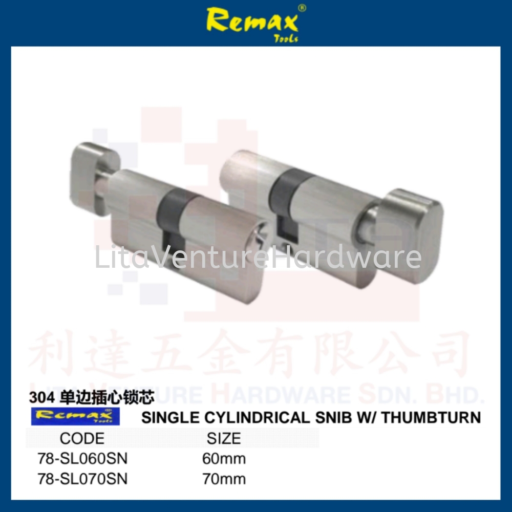 REMAX BRAND SINGLE CYLINDRICAL SNIB W.THUMBTURN 78SL060SN 78SL070SN