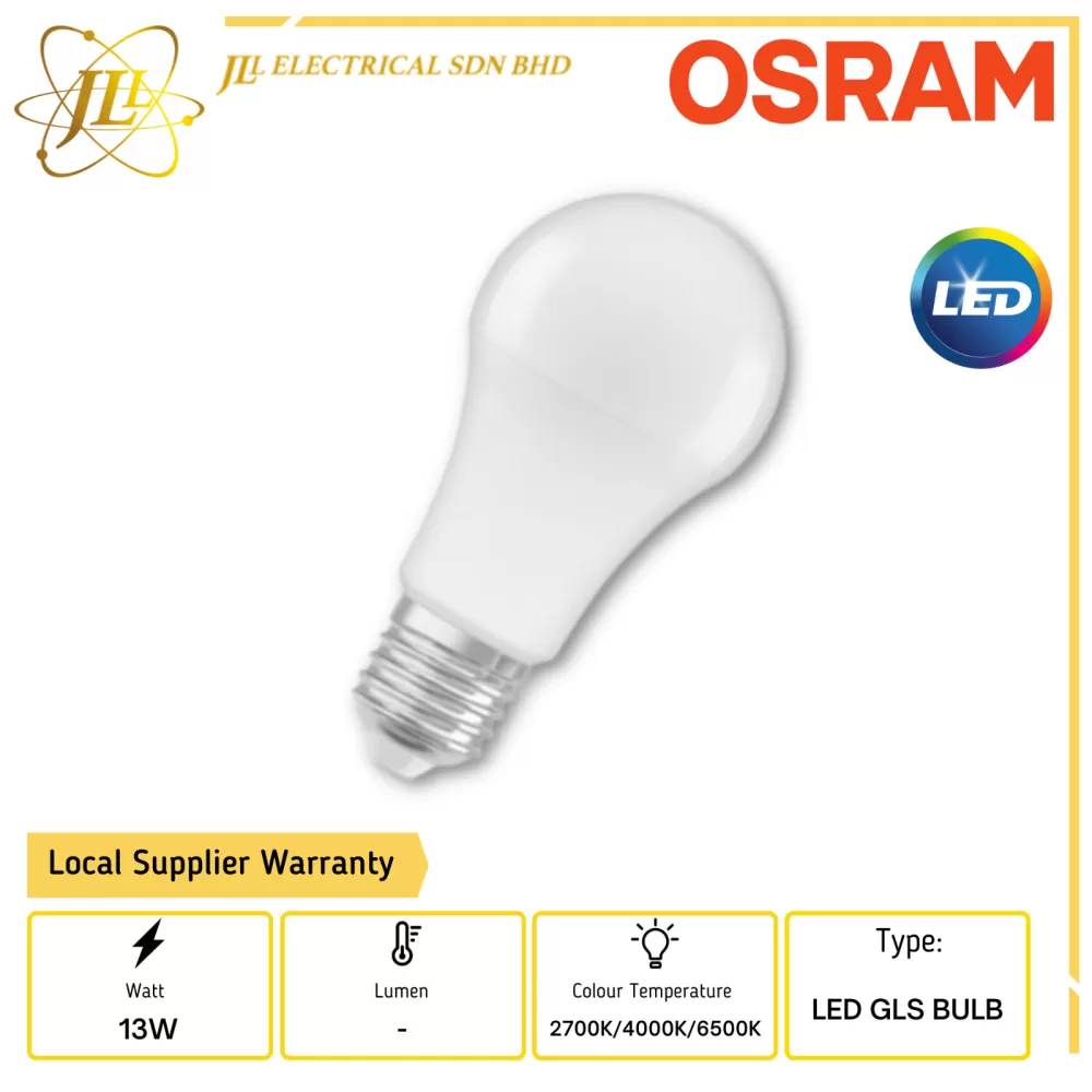 OSRAM 13W 220-240V GLS LED BULB [2700K/4000K/6500K] Kuala Lumpur (KL),  Selangor, Malaysia Supplier, Supply, Supplies, Distributor | JLL Electrical  Sdn Bhd