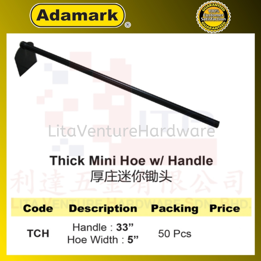 ADAMARK BRAND THICK MINI HOE WITH HANDLE TCH