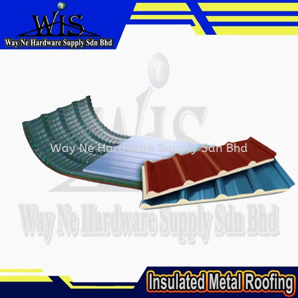 Insulated Metal Roofing PU Metal PU Metal Insulated Metal Roofing Roofing Selangor, Malaysia, Kuala Lumpur (KL), Klang Supplier, Suppliers, Supply, Supplies | Way Ne Hardware Supply Sdn Bhd