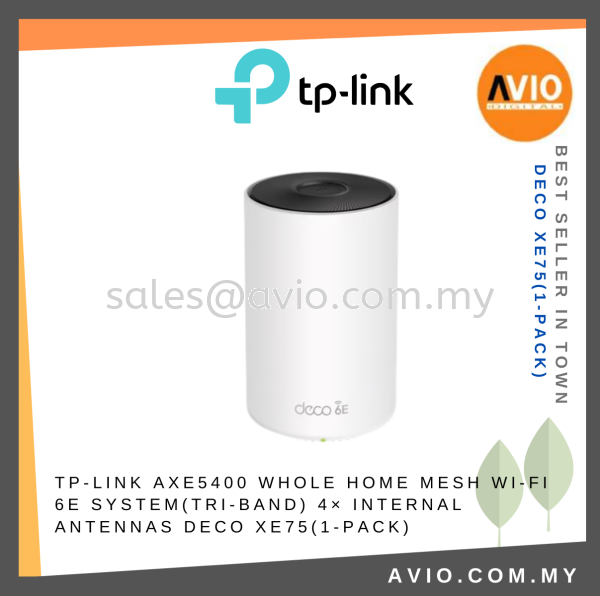 TP-LINK Tplink 1 Unit AXE5400 Tri Band Mesh Wifi Wi-Fi 6E System Whole Home Mesh 4 Internal Antennas Deco XE75(1-pack) MESH WIFI TP-LINK Johor Bahru (JB), Kempas, Johor Jaya Supplier, Suppliers, Supply, Supplies | Avio Digital