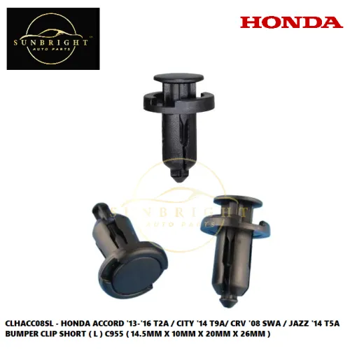 CLHACC08SL - HONDA ACCORD '13-'16 T2A / CITY '14 T9A/ CRV '08 SWA / JAZZ '14 T5A BUMPER CLIP SHORT ( L ) C955 ( 14.5MM X 10MM X 20MM X 26MM )