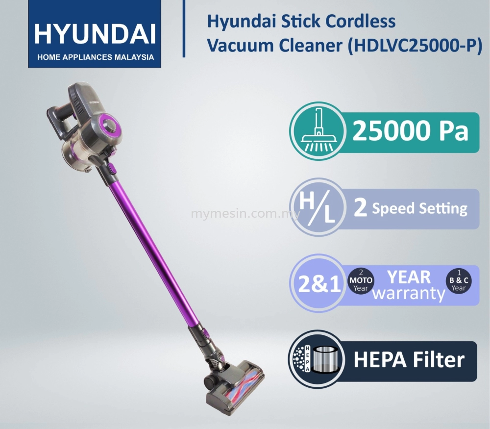 HYUNDAI HDLVC25000 Cordless Stick Vacuum Cleaner [Code: 10117 / 10118]  Selangor, Malaysia, Kuala Lumpur (KL), Shah Alam Supply, Suppliers,  Supplier, Distributor | Mymesin Machinery & Hardware Sdn Bhd