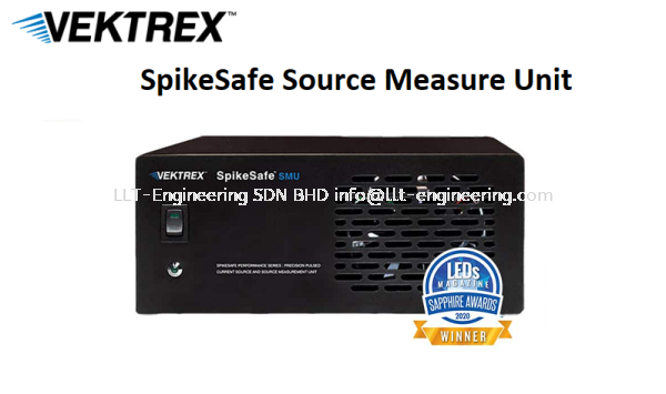 Vektrex SpikeSafe Source Measure Unit SpikeSafe Source Measure Unit VEKTREX Penang, Malaysia Supplier, Suppliers, Supply, Supplies | LLT Engineering Sdn Bhd