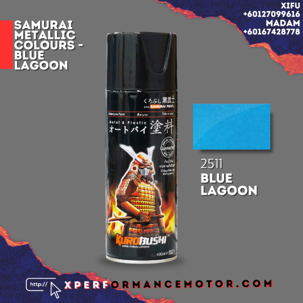 2511 BLUE LAGOON METALLIC COLOURS SAMURAI PAINT PAINT COLOURS SPRAY Johor Bahru JB Supply Suppliers | X Performance Motor