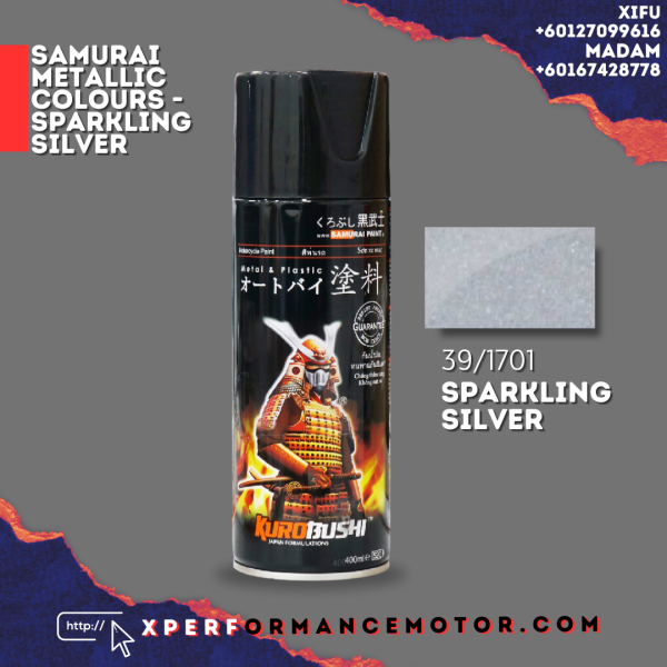 39/1701 SPARKLING SILVER METALLIC COLOURS SAMURAI PAINT PAINT COLOURS SPRAY Johor Bahru JB Supply Suppliers | X Performance Motor