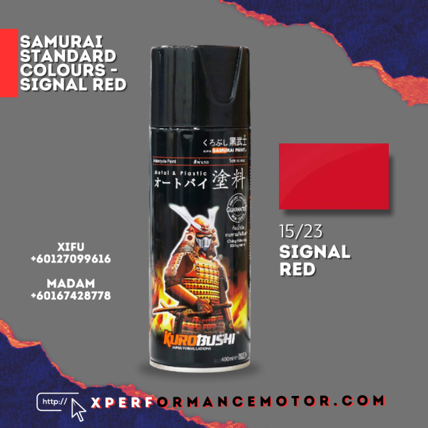 15/23 SIGNAL RED STANDARD COLOURS SAMURAI PAINT PAINT COLOURS SPRAY Johor Bahru JB Supply Suppliers | X Performance Motor