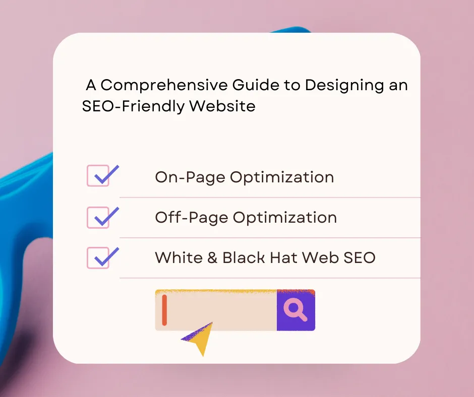  A Comprehensive Guide to Designing an SEO-Friendly Website