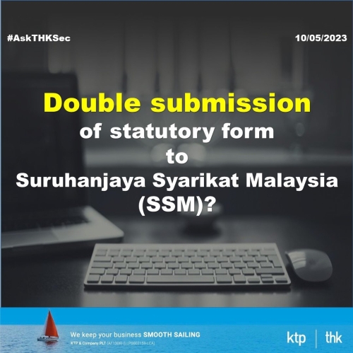 Double submission of statutory form to Suruhanjaya Syarikat Malaysia (SSM)?