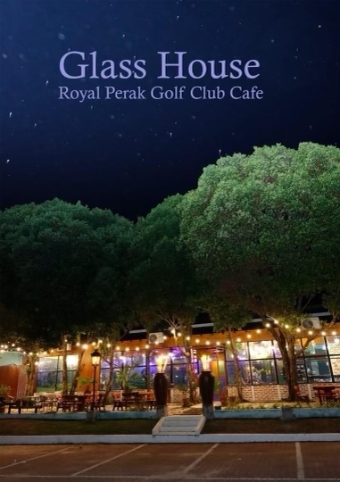 Ipoh Glass House Golf Cafe 皇家高尔夫吹水站