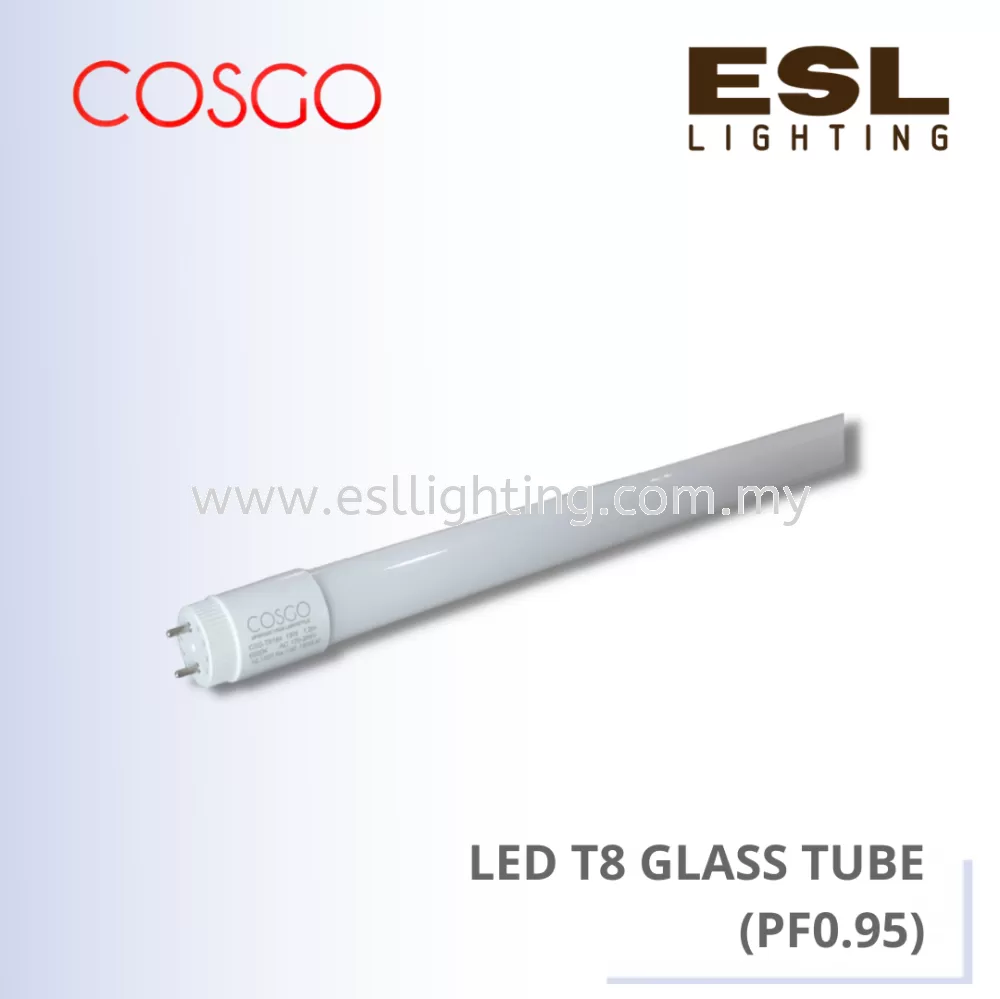 COSGO LED T8 GLASS TUBE (PF 0.95) 10W - CSG-T8102