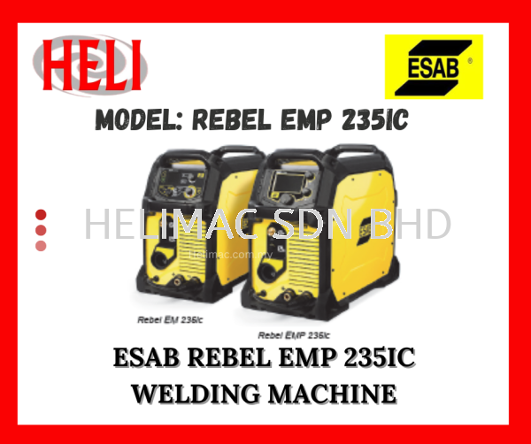 ESAB Rebel EMP 235ic ESAB Products Puchong, Selangor, Kuala Lumpur (KL), Malaysia Supplier, Dealer, Reseller, Distributor, Export | HELIMAC SDN BHD