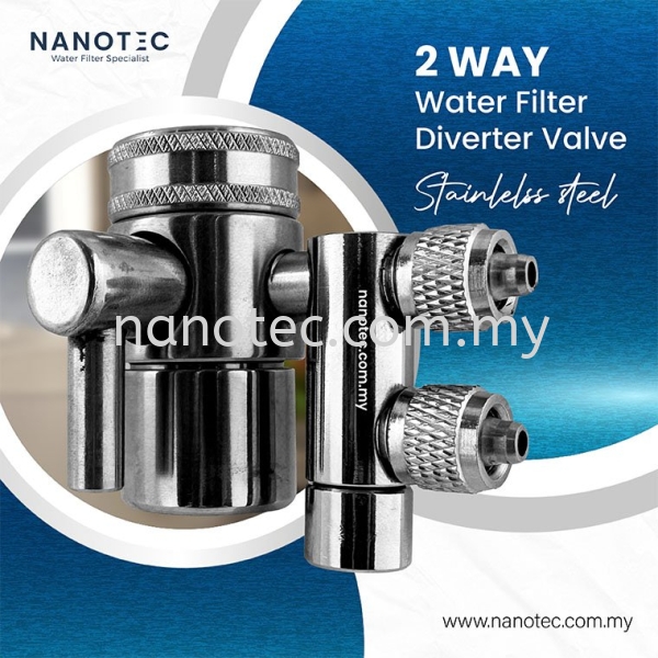 Two Way Water filter Diverter Valve (Stainless Steel) Diverter Valve Accessories & Fitting Selangor, Malaysia, Kuala Lumpur (KL), Puchong Supplier, Suppliers, Supply, Supplies | Nano Alkaline Specialist