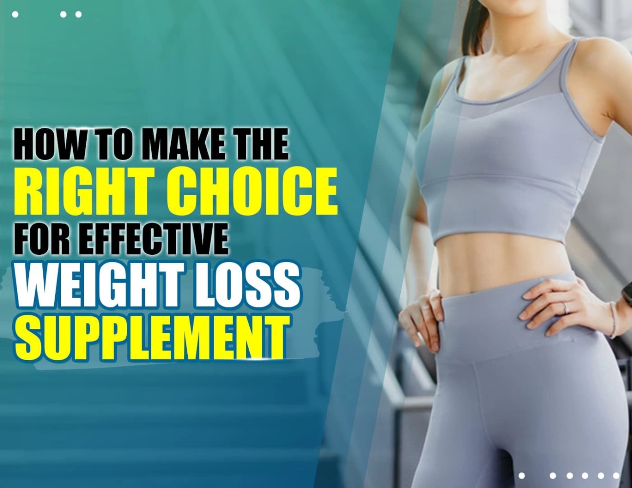 How to Make the Right Choice for Singapore Best Weight Loss Supplements!