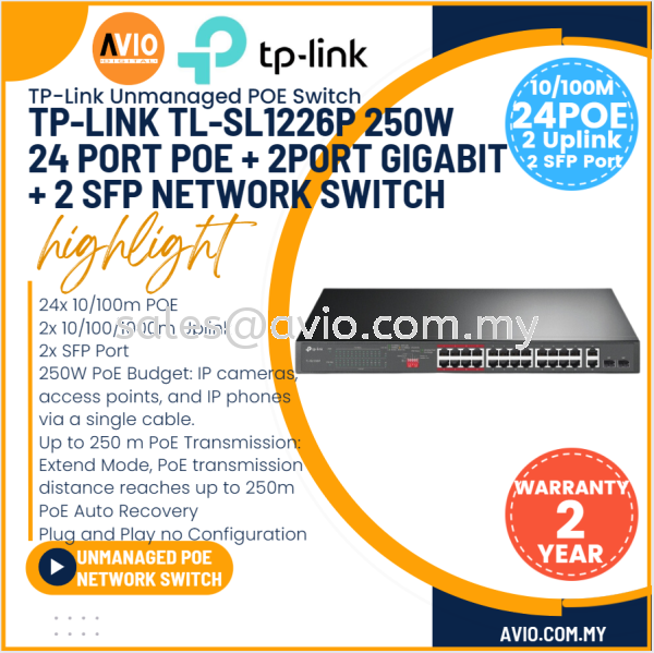 TP-LINK Tplink 24 Port 100M IP Network Rackmount POE Switch 24 Port POE 2x Gigabit Uplink 2x SFP 250W SL1226P TL-SL1226P POE SWITCH TP-LINK Johor Bahru (JB), Kempas, Johor Jaya Supplier, Suppliers, Supply, Supplies | Avio Digital