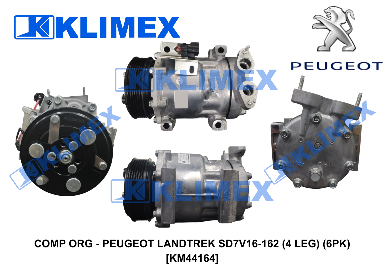 COMP ORG - PEUGEOT LANDTREK SD7V16-162 (4 LEG) (6PK) [KM44164]