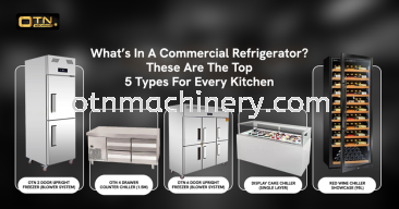 What's In A Commercial Refrigerator? These Are The Top 5 Types For Every Kitchen