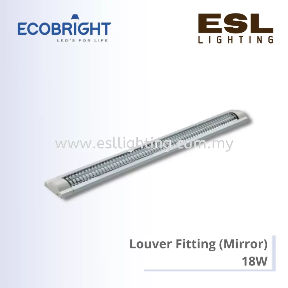 ECOBRIGHT Louver Fitting (Mirror) 2 x 18W - 2X18WLVFMR