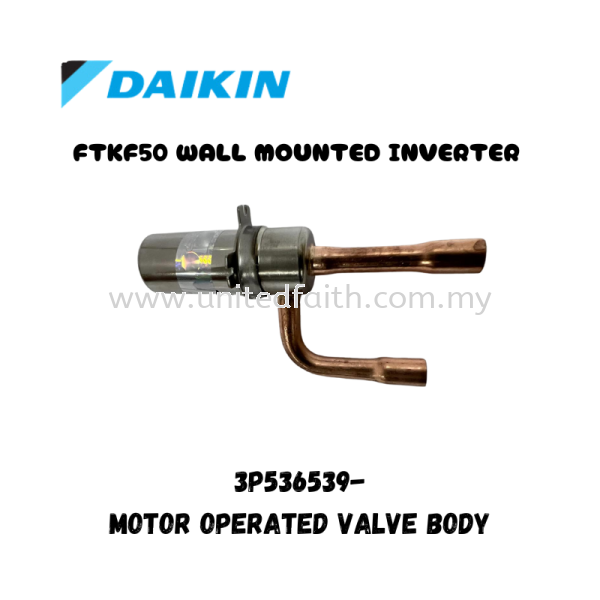 Daikin Outdoor Motor Operated Valve Body RKF50AV1M Inverter Daikin /Acson / York Spare Parts Selangor, Malaysia, Kuala Lumpur (KL), Singapore, Puchong, Petaling Jaya (PJ), Pandan Jaya Supplier, Suppliers, Supply, Supplies | United Faith Sdn Bhd