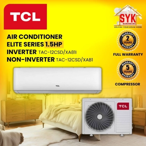 SYK TCL Aircond Inverter Non Air cond 1.5Hp Elite TAC-12CSD/XA81I TAC-12CSD/XAB1 Air Conditioner Aircon Penghawa Dingin