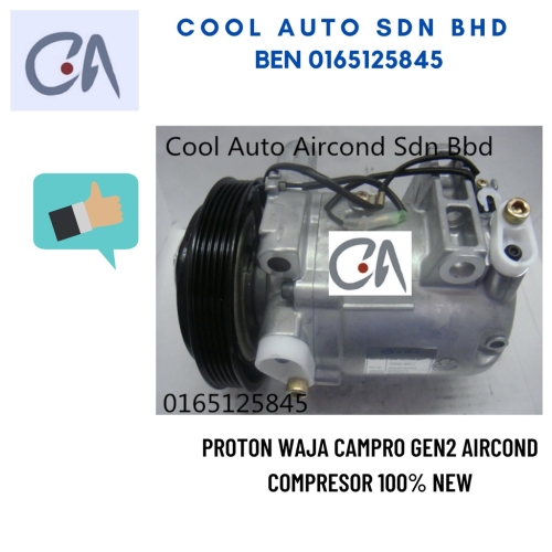 🔥READY STOCK 🔥PROTON WAJA CAMPRO GEN2 AIRCOND COMPRESOR 100% NEW - Cool Auto Aircond Sdn. Bhd.