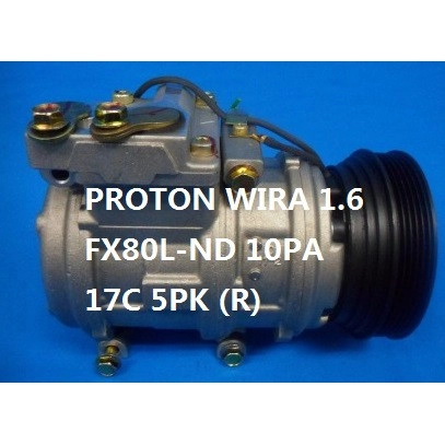 🔥READY STOCK 🔥PROTON WIRA 1.6 FX80L-ND 10PA 17C 5PK (R) - Cool Auto Aircond Sdn. Bhd.