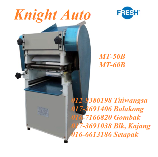 FRESH Dough Sheeter & Noodle Machine NE-8B / MT-25T / MT-25 / MT-50B / MT-60B Dough/ Mixer/ Noodle Machine Food Machine & Kitchen Ware Selangor, Malaysia, Kuala Lumpur (KL), Seri Kembangan, Setapak, Kajang Supplier, Suppliers, Supply, Supplies | Knight Auto Sdn Bhd